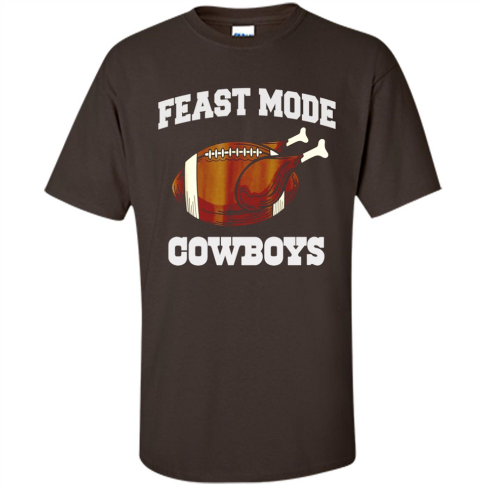 Feast Mode Cowboys Shirt - Dallas Turkey Thanksgiving