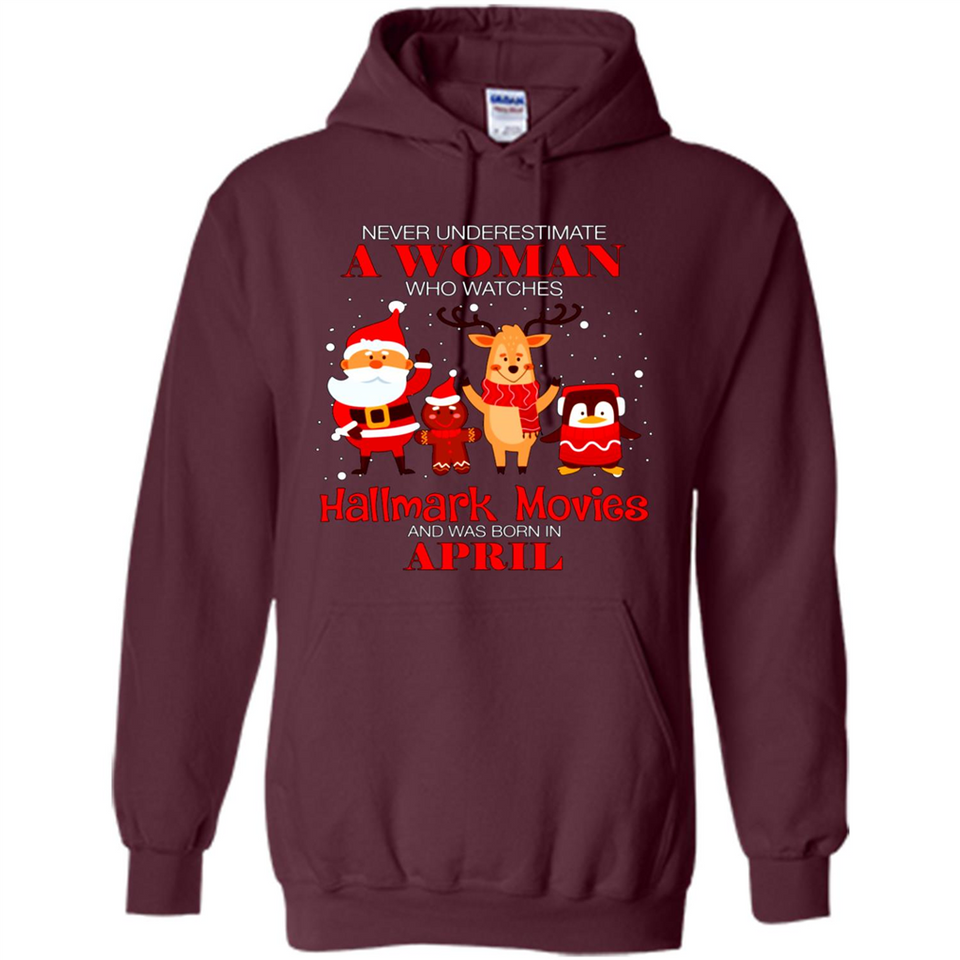 Never Underestimate An April Woman Watches Hallmark Movies Sweatshirt PINGPONG