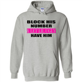 Block his number & let lil ugly have him - Hoodie