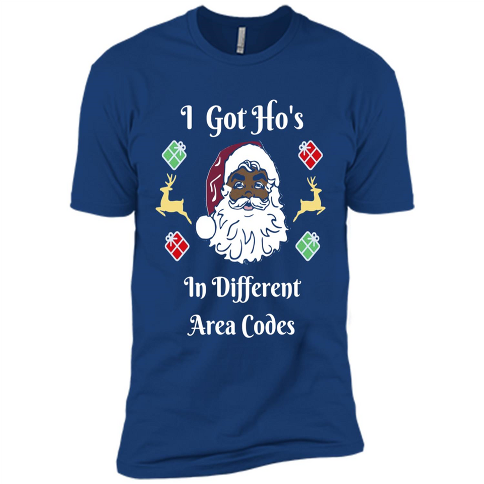 I Got Ho's Santa Christmas - Premium Short Sleeve T-Shirt