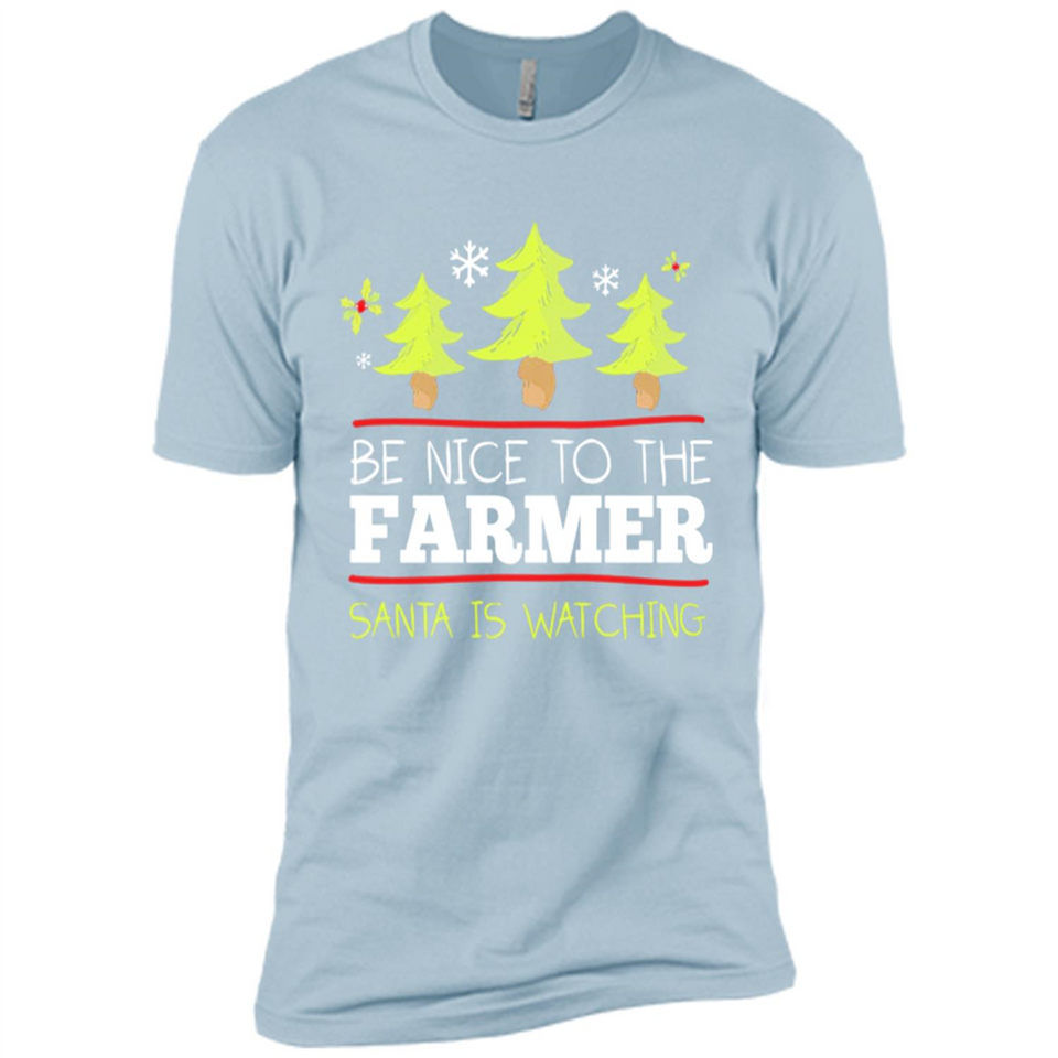 Be Nice to Farmer Santa Watching Christmas - Premium Short Sleeve T-Shirt