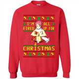 Natsu I’m all fired up for Christmas ugly sweatshirt PINGPONG