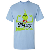 Grinch Merry Whatever Funny Christmas Sporty - Shirt