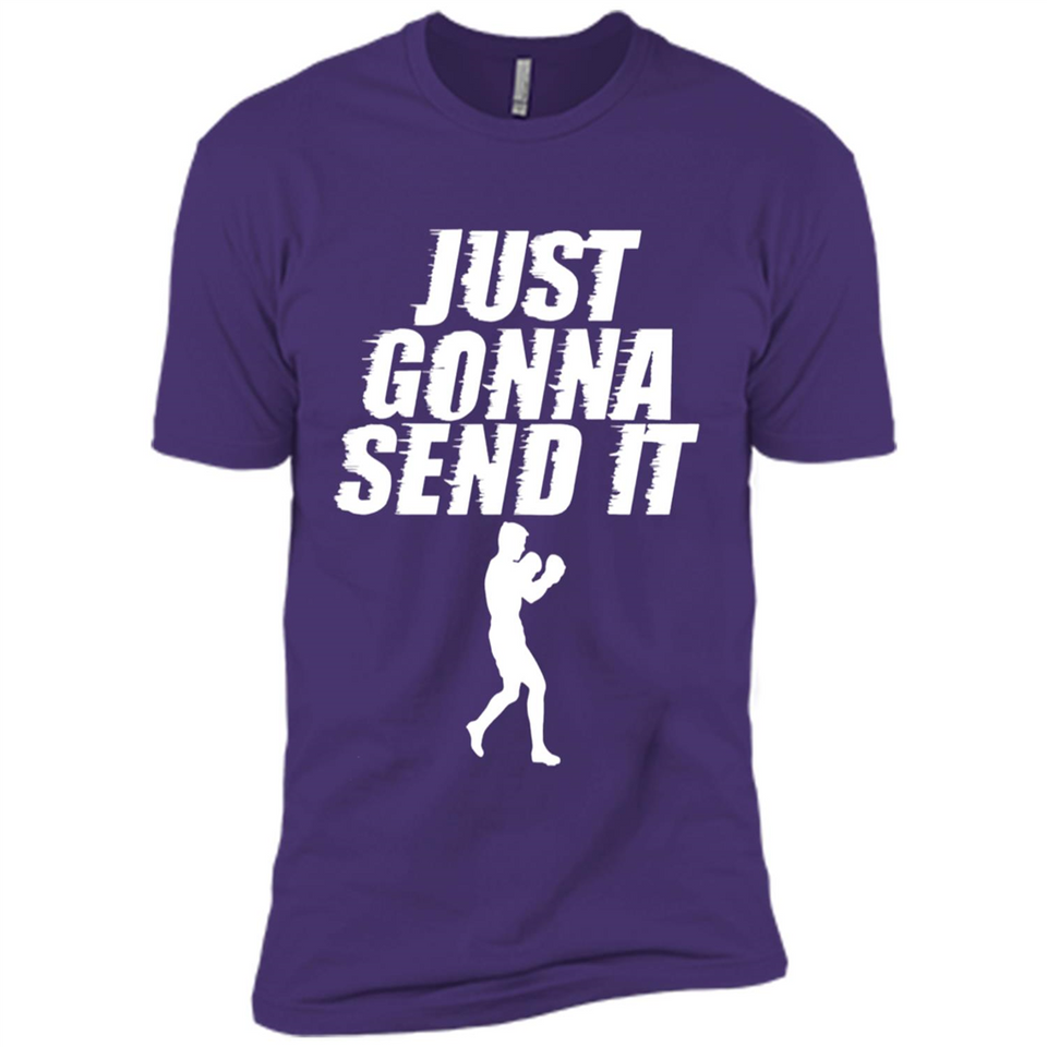 Just Gonna Send It Boxing Boxer Fighter Kick Fighting - Premium Short Sleeve T-Shirt