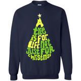A Tree Is For Life Not Just For Christmas - Sweatshirt