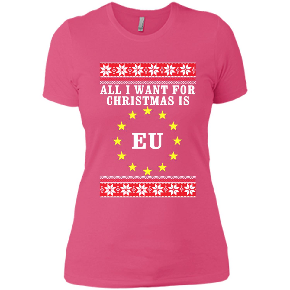 All I want for Christmas is EU ugly - Ladies' Boyfriend T-Shirt