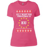 All I want for Christmas is EU ugly - Ladies' Boyfriend T-Shirt