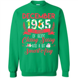 December 1985 33 Years Of Being Classy Sassy - Sweatshirt