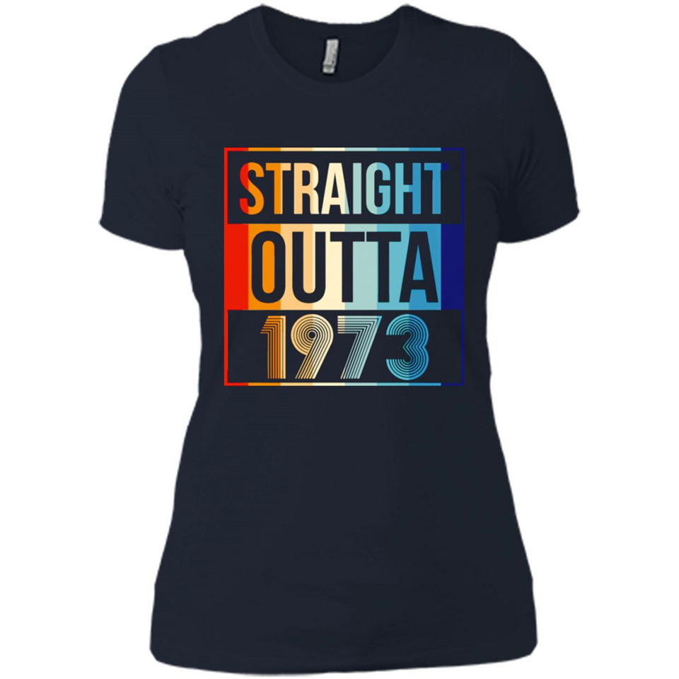 Retro Straight Outta 1973 45 Years Old - Ladies' Boyfriend T-Shirt