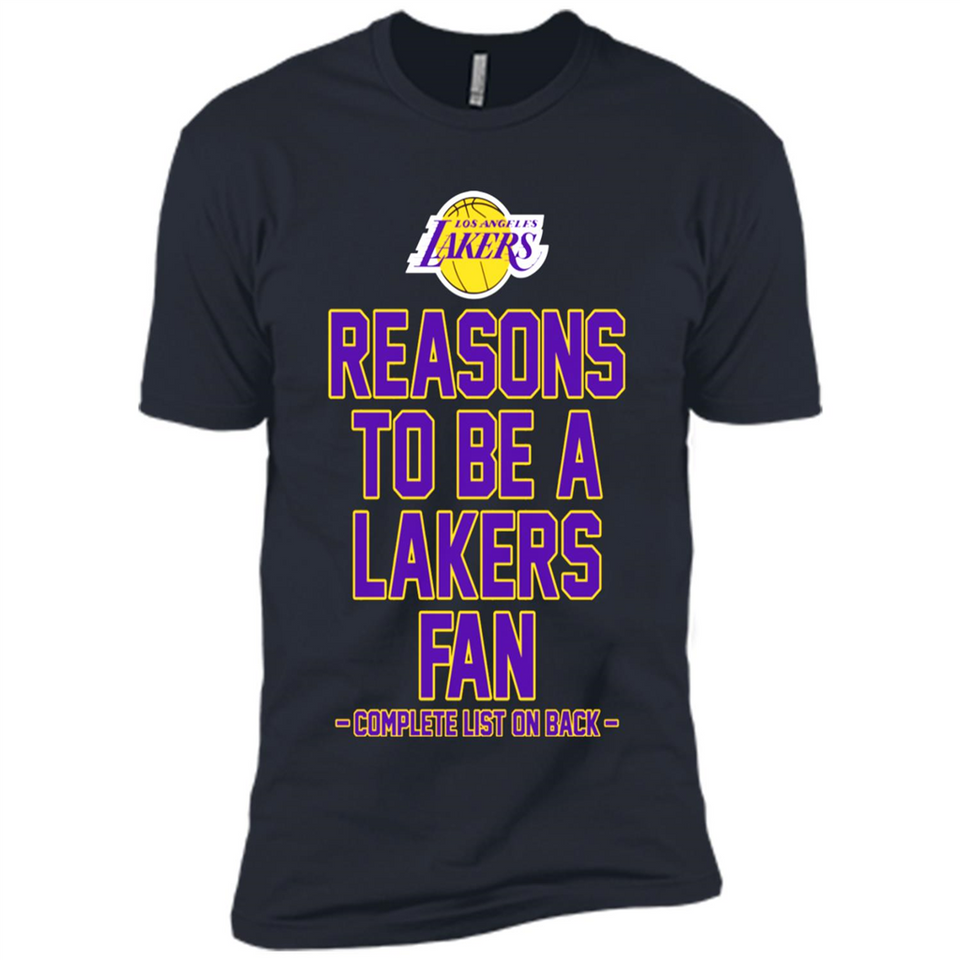 Reasons to be a Los Angeles Lakers Fan Complete List on Back - Premium Short Sleeve T-Shirt