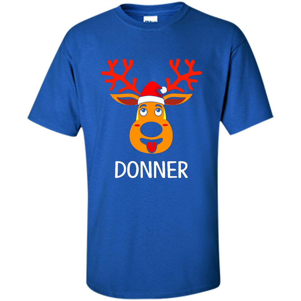 Donner Reindeer Santa Claus Funny Xmas Holiday T-Shirt - Shirt