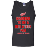 Reasons to be a Detroit Red Wings Fan Complete List on Back - Tank Top