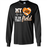 Oklahoma State Cowboys Football My Heart is on that Field - Long Sleeve T-Shirt