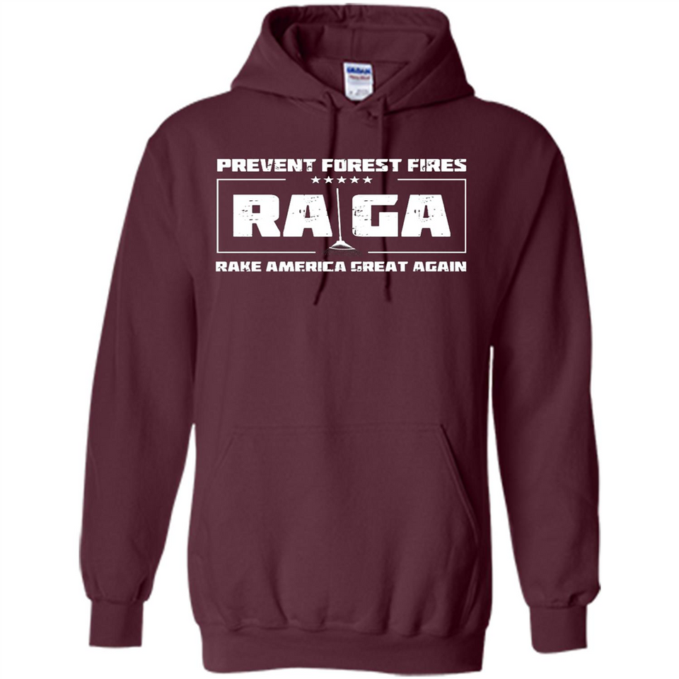 Prevent Forest Fires Rake America Great Again Shirt PINGPONG - Hoodie