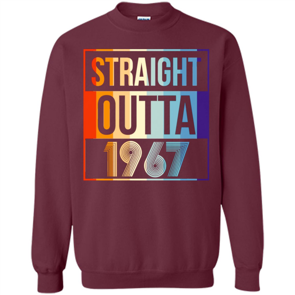 Retro Straight Outta 1967 51 Years Old - Sweatshirt