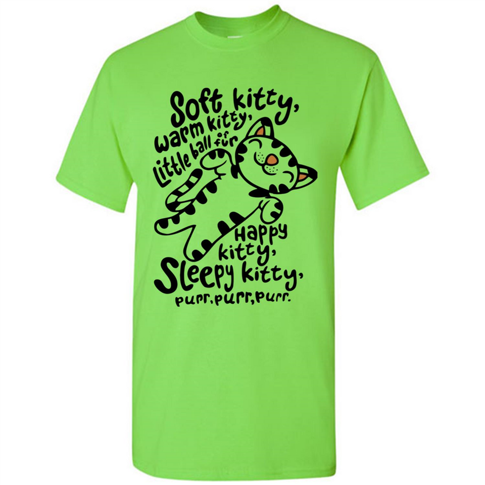 Soft kitty warm kitty little ball of fur - Shirt