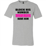 Block his number & let lil ugly have him - Canvas Unisex T-Shirt