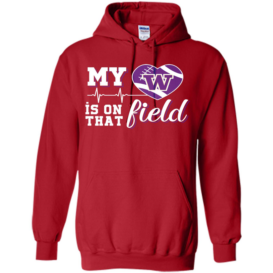Washington Huskies Football My Heart is on that Field - Hoodie