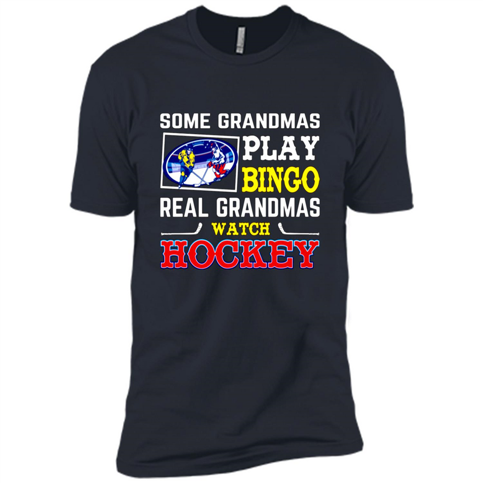 Some Grandmas Play Bingo Real Grandmas Watch Hockey