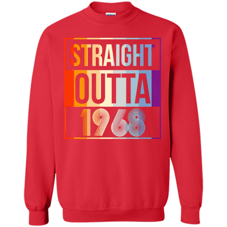 Retro Straight Outta 1968 50 Years Old - Sweatshirt