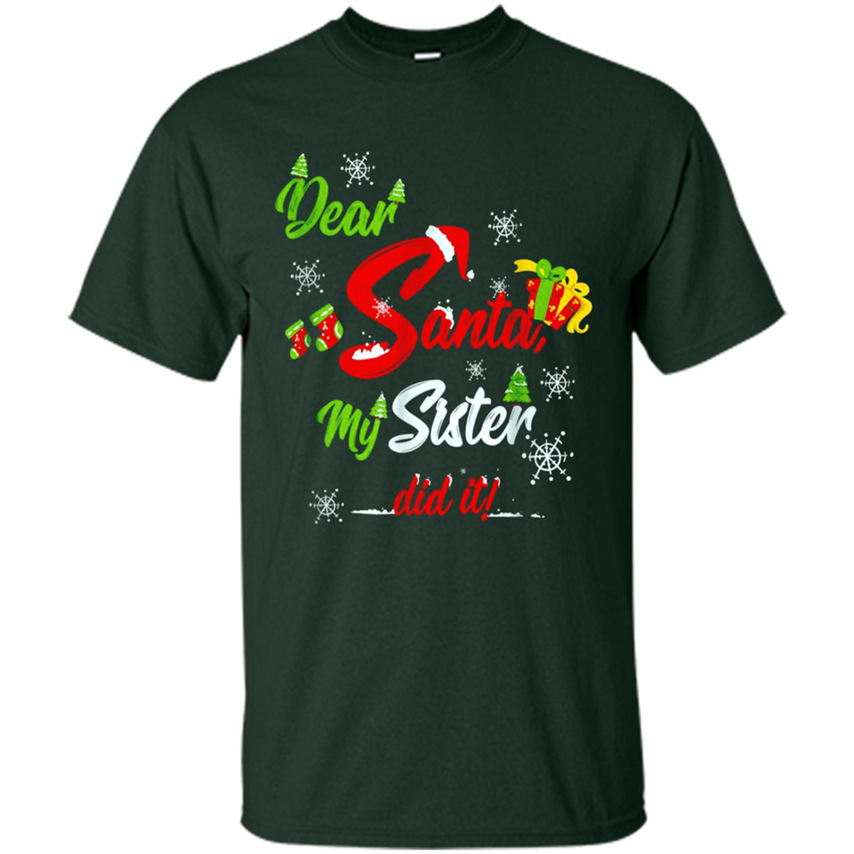 Dear Santa My Sister Did It Christmas