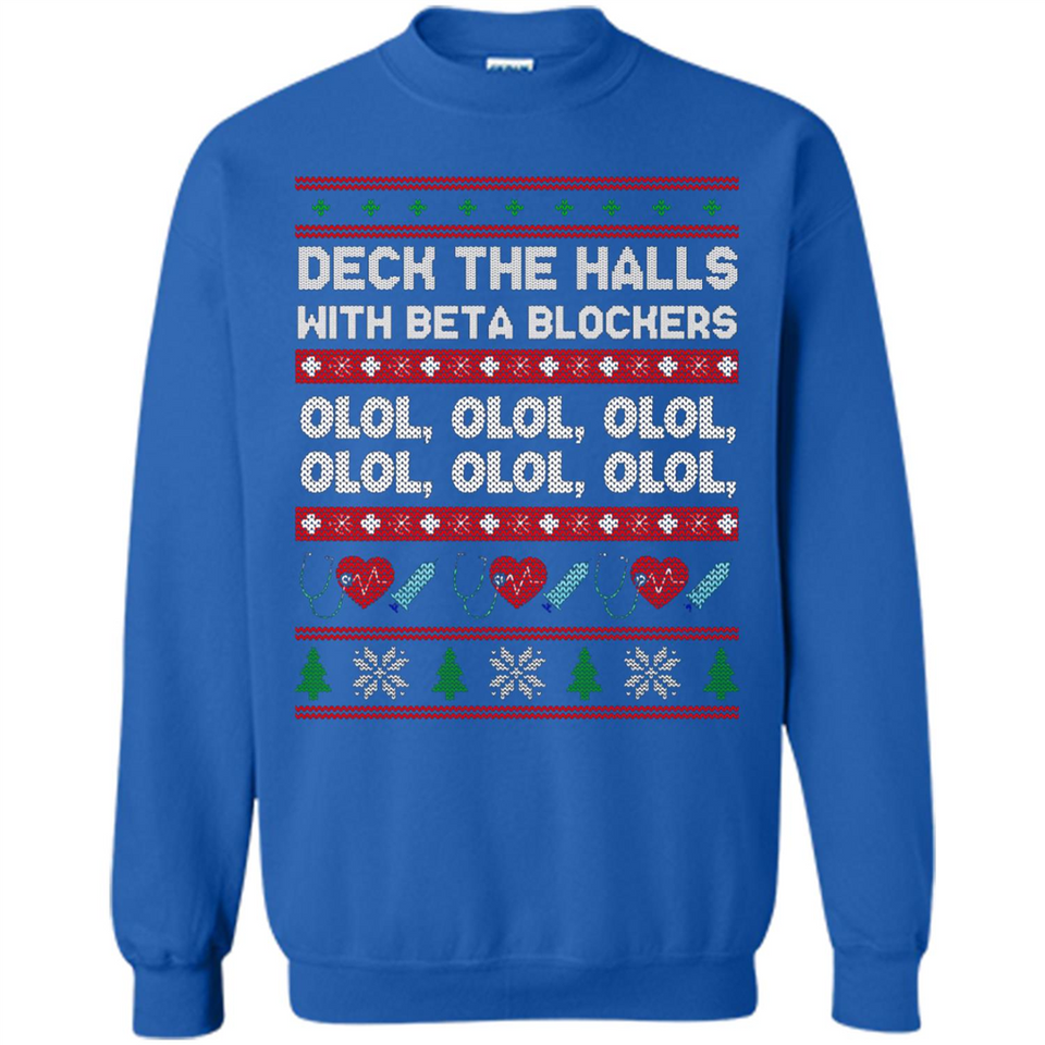 Nurse Christmas Deck The Hall Beta Blockers Sweatshirt - Sweatshirt