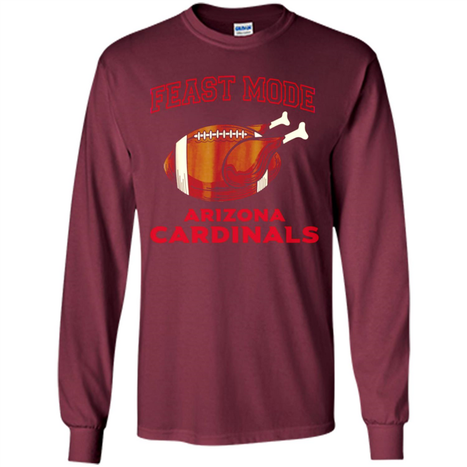 Feast Mode Cardinals Shirt - Arizona Turkey Thanksgiving
