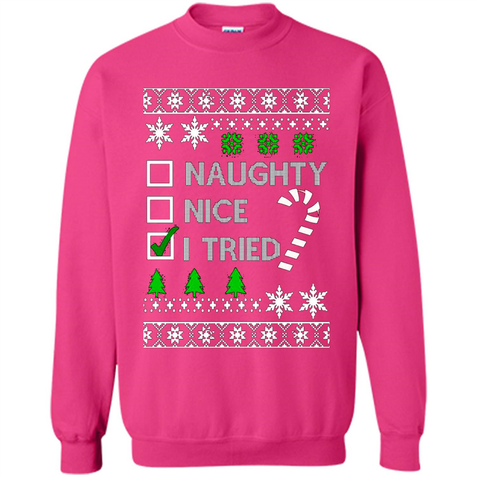 Naughty Nice I Tried Christmas sweatshirt PINGPONG