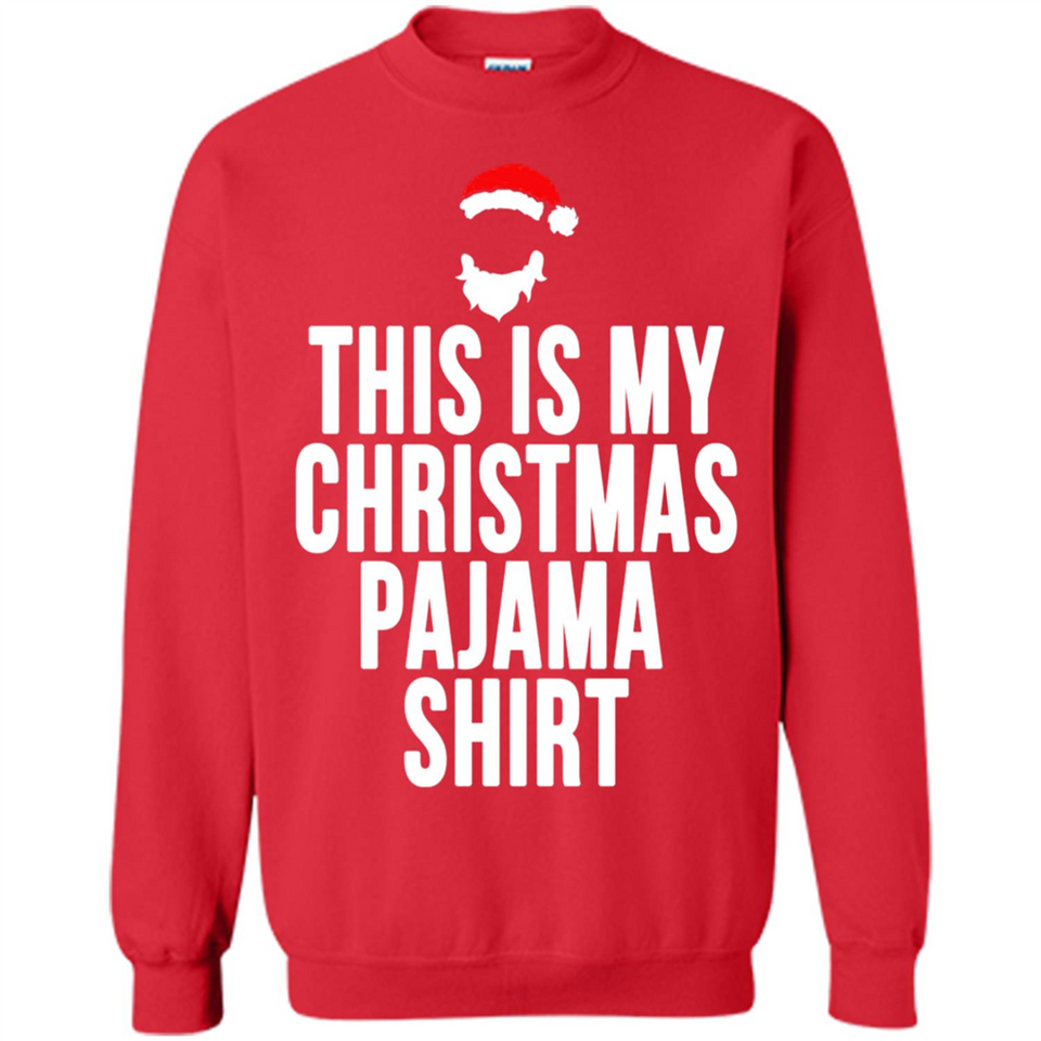 This is my pajama Tshirt Christmas - Sweatshirt