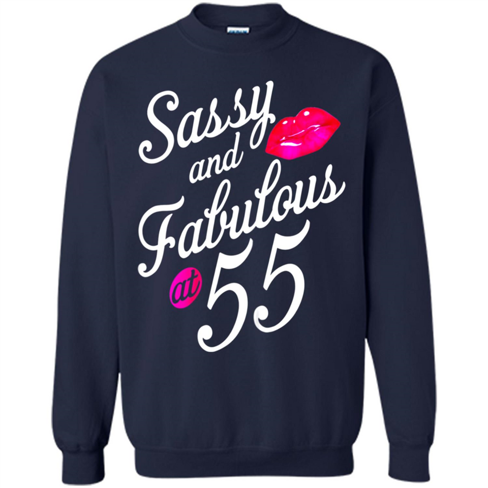 Sassy and Fabulous at 55 - 55th Birthday - Sweatshirt