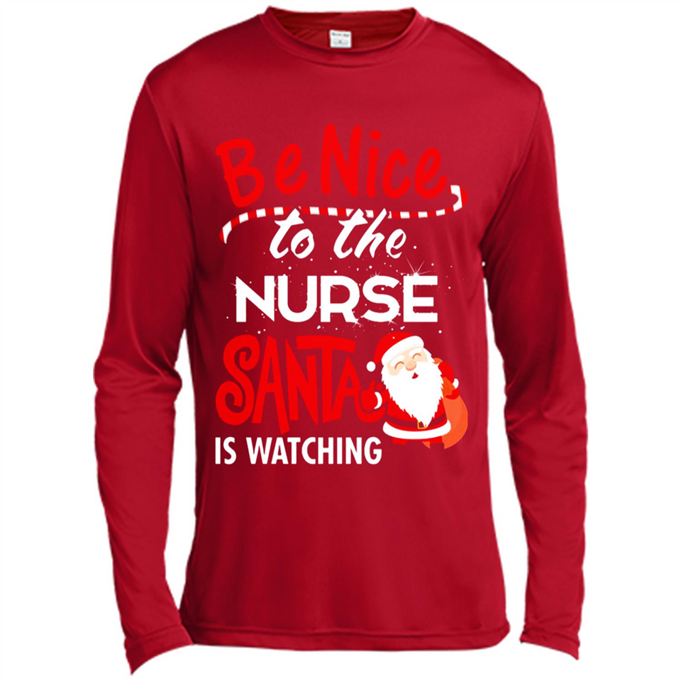 Be Nice To Nurse Santa Is Watching - Canvas Long Sleeve T-Shirt