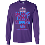 Reasons to be a LA Clippers Fan Complete List on Back - Long Sleeve T-Shirt