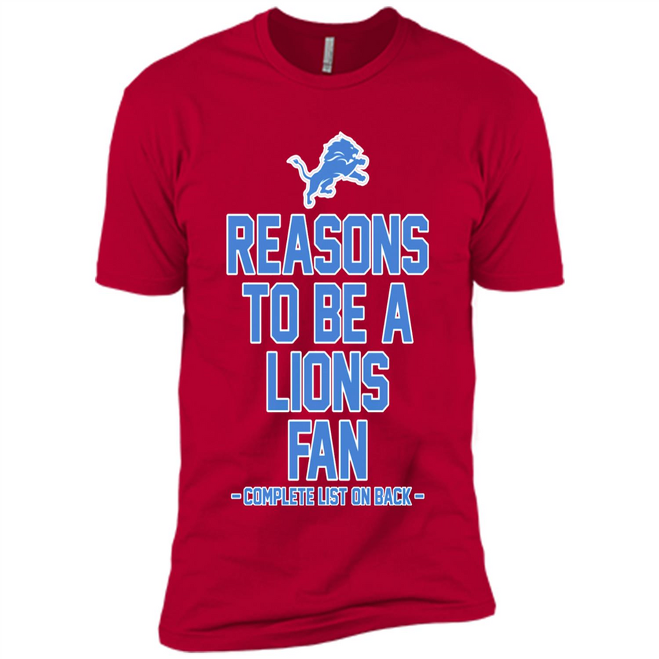 Reasons to be a Detroit Lions Fan Complete List on Back - Premium Short Sleeve T-Shirt