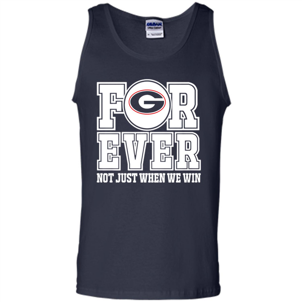 Georgia Bulldogs Forever For ever not just when we win - Tank Top