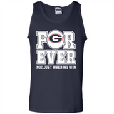 Georgia Bulldogs Forever For ever not just when we win - Tank Top