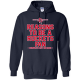 Reasons to be a Houston Rockets Fan Complete List on Back - Hoodie