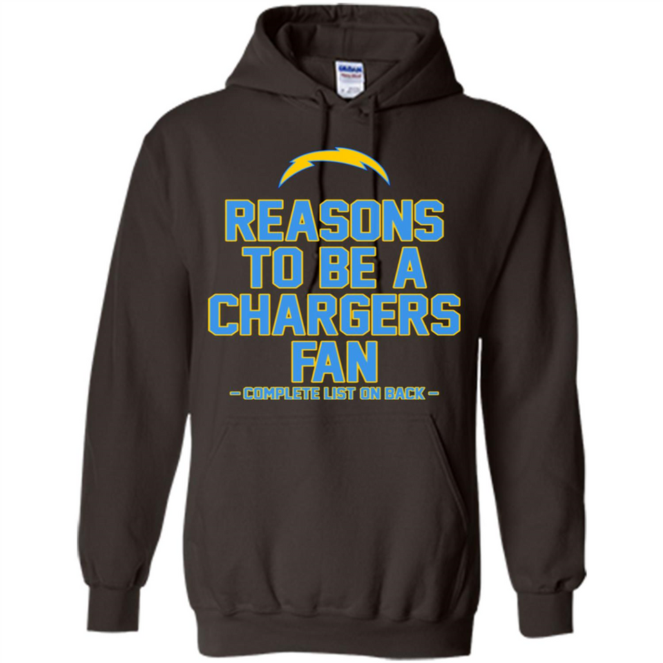 Reasons to be a Los Angeles Chargers Fan Complete List on Back - Hoodie