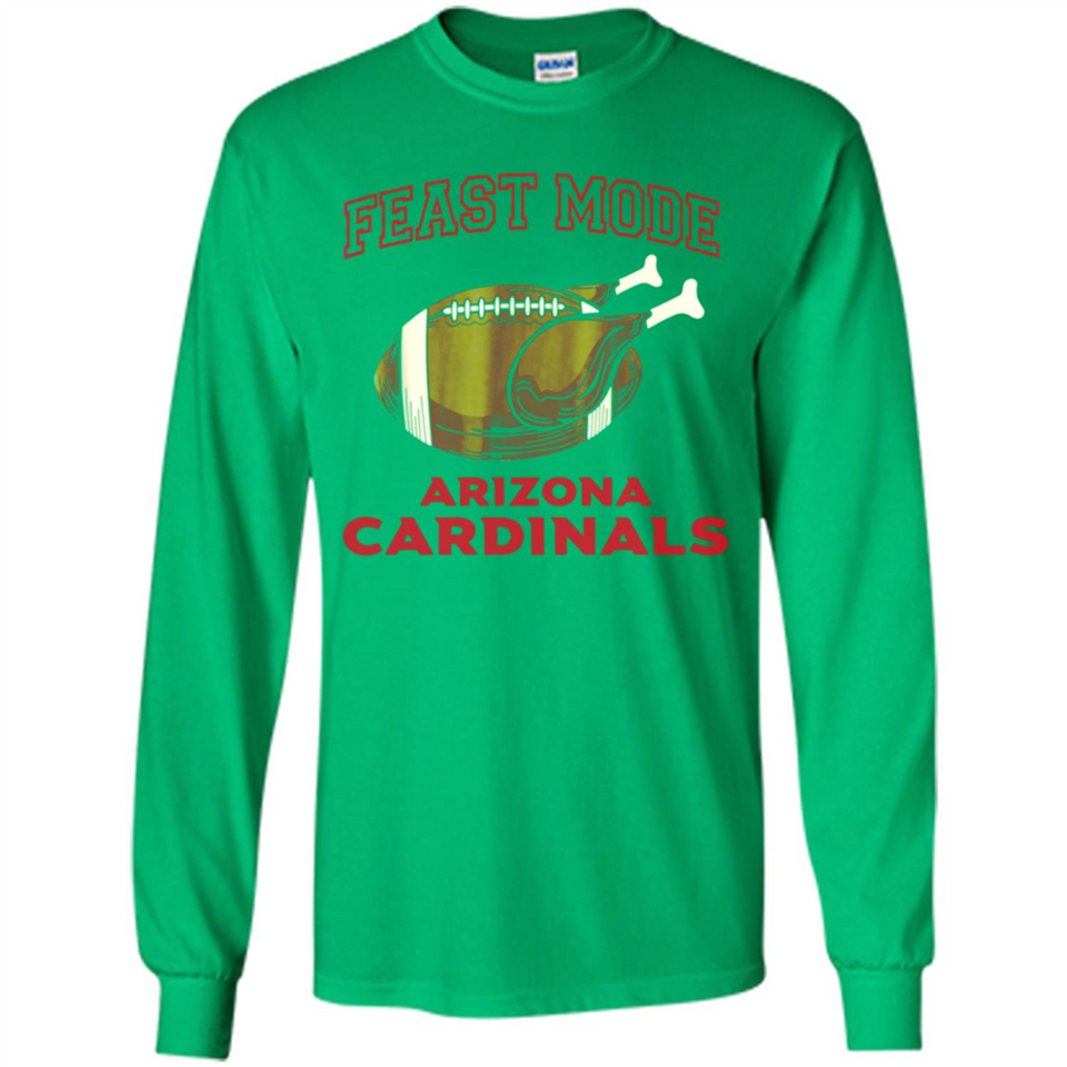 Feast Mode Cardinals Shirt - Arizona Turkey Thanksgiving