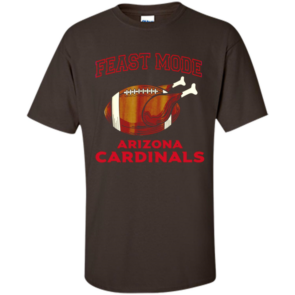 Feast Mode Cardinals Shirt - Arizona Turkey Thanksgiving