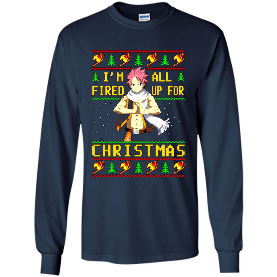 Natsu I’m all fired up for Christmas ugly sweatshirt PINGPONG