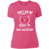 Don't Ask Me Why I'm A Washington Capitals Fan Ask Yourself
