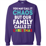 Chaos Family Calls It Christmas - Sweatshirt