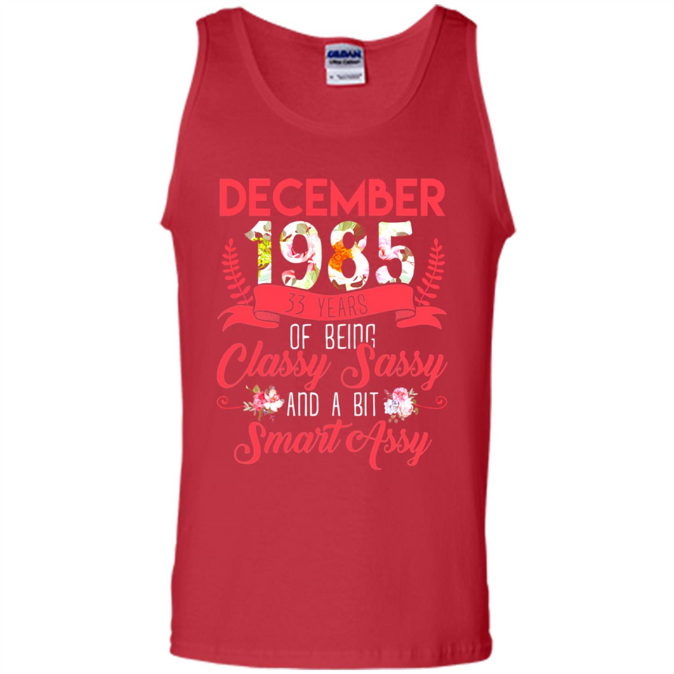 December 1985 33 Years Of Being Classy Sassy - Tank Top