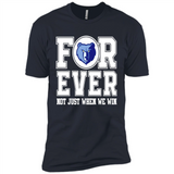 Memphis Grizzlies Forever For ever not just when we win - Premium Short Sleeve T-Shirt