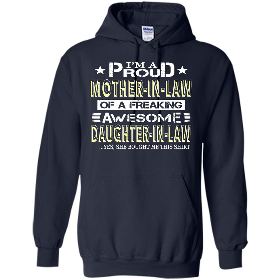 I'm A Proud Mother In Law Of A Freaking Awesome Daughter - Hoodie