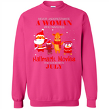 Never Underestimate A July Woman Watches Hallmark Movies Sweatshirt - Sweatshirt