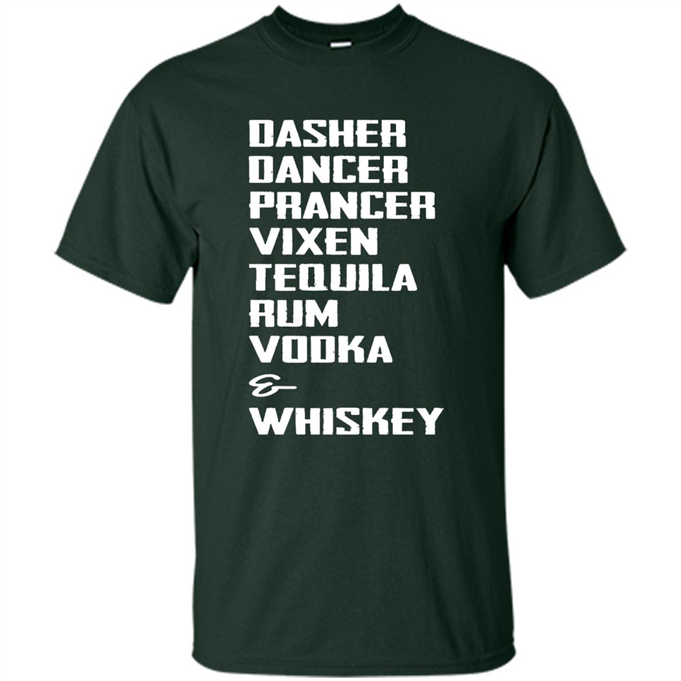 Dasher Dancer Prancer Vixen Tequila Rum Vodka Whiskey Reindeer Christmas T-Shirt - Shirt