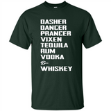 Dasher Dancer Prancer Vixen Tequila Rum Vodka Whiskey Reindeer Christmas T-Shirt - Shirt