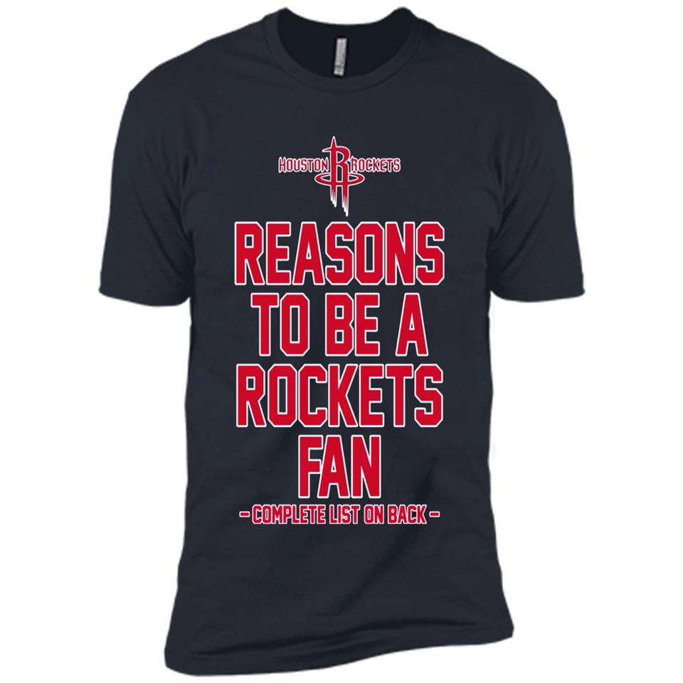 Reasons to be a Houston Rockets Fan Complete List on Back - Premium Short Sleeve T-Shirt