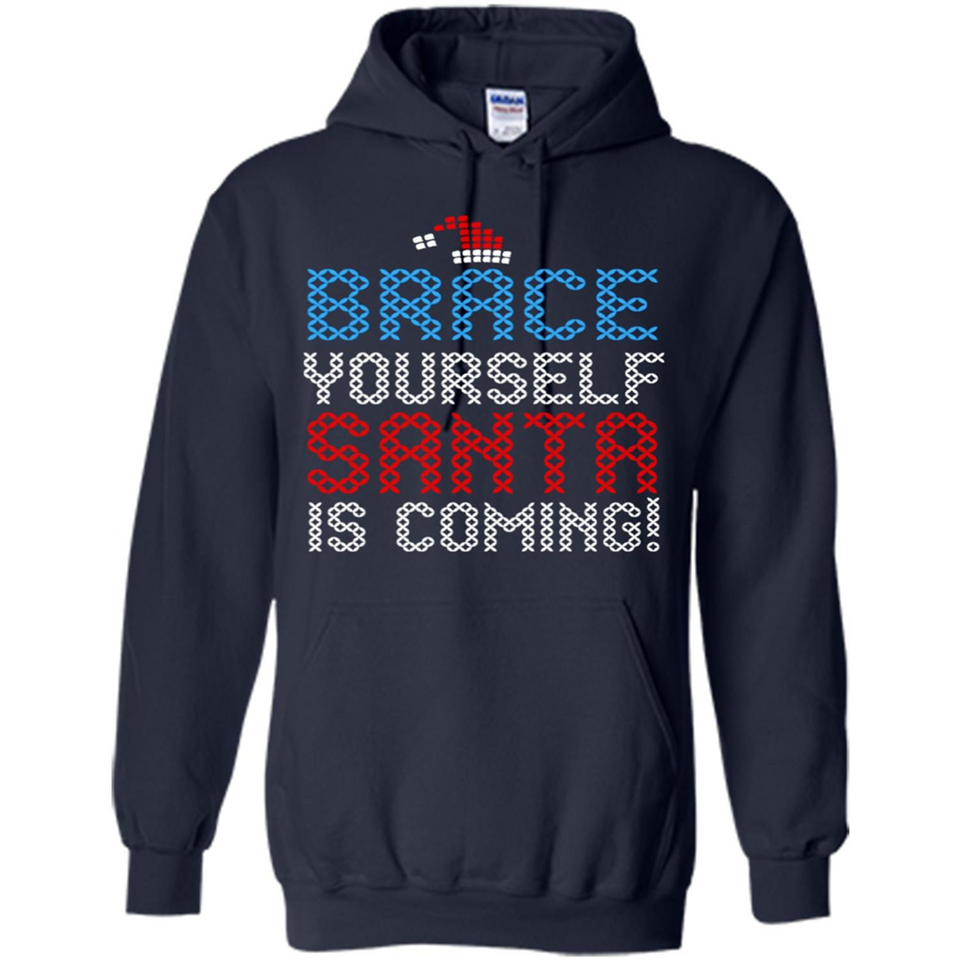 Brace Yourself Santa is coming Christmas - Hoodie